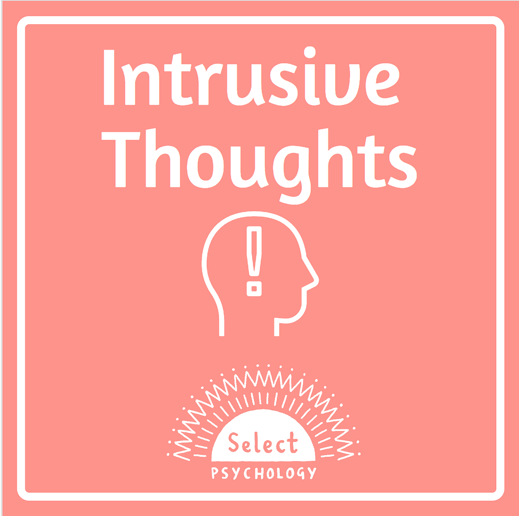 what-are-intrusive-thoughts-select-psychology-blog